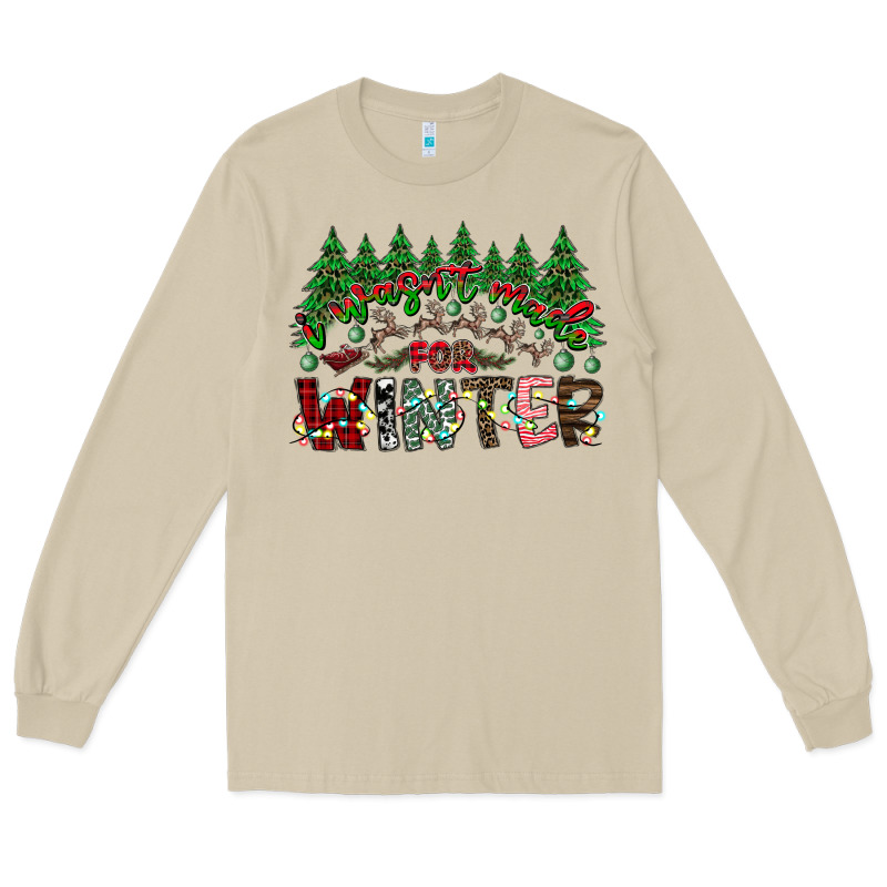 I Was Made For Winter Long Sleeve Tee by CowhideDigitalArt | Teevron