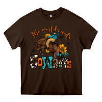 Chocolate Brown the world needs more cowboys Heavy Core Tee - OliviaCreatesArt