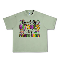 Oil Green bead up bitches it s mardi gras Urban Heavy Tee - LillyAllenDesigns