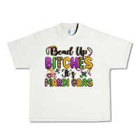 Pistachio bead up bitches it s mardi gras Urban Heavy Tee - LillyAllenDesigns