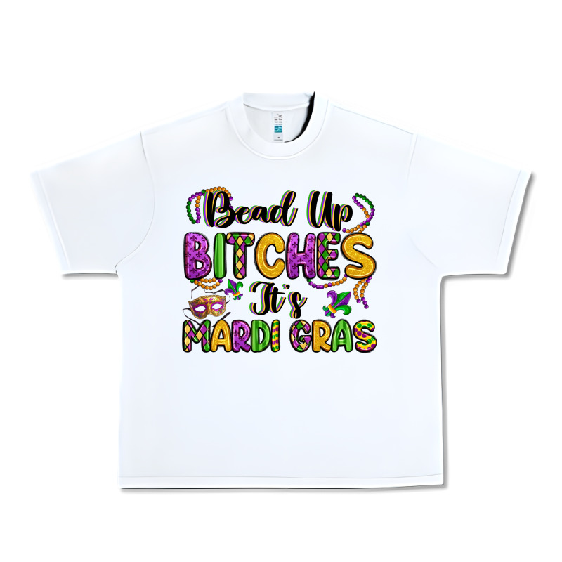 Bead Up Bitches It S Mardi Gras Urban Heavy Tee by LillyAllenDesigns | Teevron
