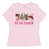 Bubblegum Pink Pink Christmas Tis The Season Ladies Tee - FaDigitalArtStudio