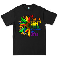 Black Be careful who you hate it could be someone you Premium Tee - FaDigitalArtStudio