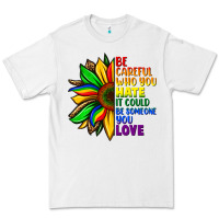 White Be careful who you hate it could be someone you Premium Tee - FaDigitalArtStudio
