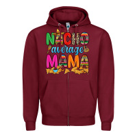 Burgundy Nacho average mama Zipper Hoodie - RanaPortraitStore