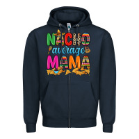 Navy Nacho average mama Zipper Hoodie - RanaPortraitStore