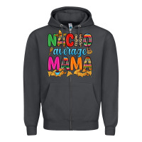 Smoke Nacho average mama Zipper Hoodie - RanaPortraitStore