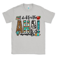 Moon Dust i do it for the aha moments teacher Classic Tee - OliviaCreatesArt