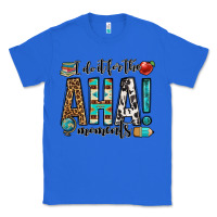 True Royal i do it for the aha moments teacher Classic Tee - OliviaCreatesArt