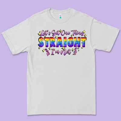 Let's Get One Thing Straight I'm Not Premium Tee Designed By Fadigitalartstudio