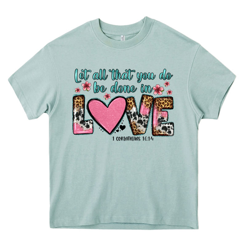 Let All That You Do Be Done In Love Heavy Core Tee by OliviaCreatesArt | Teevron