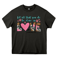 Asphalt let all that you do be done in love Heavy Core Tee - OliviaCreatesArt