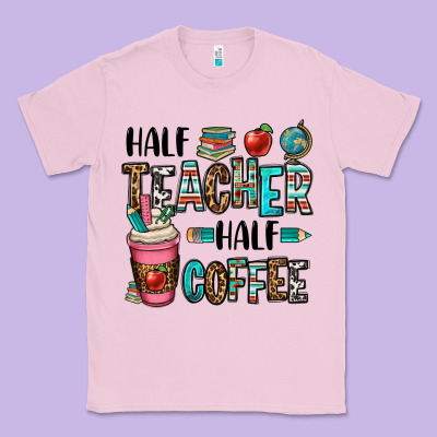 Half Teacher Half Coffee Classic Tee Designed By Oliviacreatesart