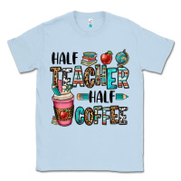 Dusty Blue half teacher half coffee Classic Tee - OliviaCreatesArt