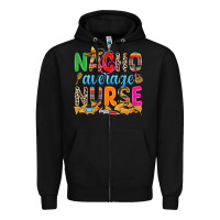 Black nacho average nurse Zipper Hoodie - RanaPortraitStore