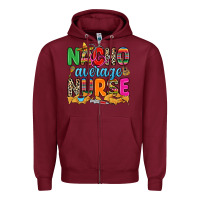 Burgundy nacho average nurse Zipper Hoodie - RanaPortraitStore