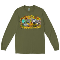 Army Green just small town paraprofessional Long Sleeve Tee - CowhideDigitalArt
