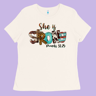 She Is Strong Proverbs 31 25 Ladies Tee Designed By Fadigitalartstudio