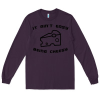 Plum it ain't easy being cheesy Long Sleeve Tee - DesignPulse