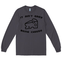 Smoke it ain't easy being cheesy Long Sleeve Tee - DesignPulse