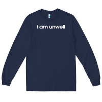 Navy i am unwell Long Sleeve Tee - DesignPulse