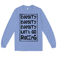 Colony Blue boogity lets go racing Long Sleeve Tee - DesignPulse