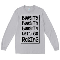 Boogity Lets Go Racing Long Sleeve Tee | Teevron