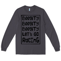 Smoke boogity lets go racing Long Sleeve Tee - DesignPulse