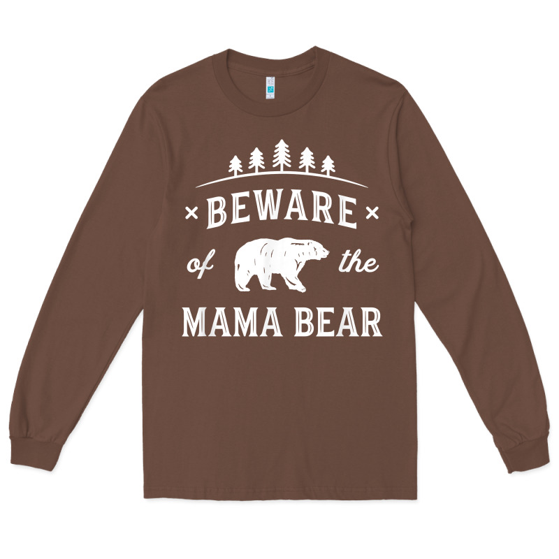 Beware Mama Bear Mom Protect Strong Mother Graphic Clip Art T Shirt Long Sleeve Tee by DesignPulse | Teevron