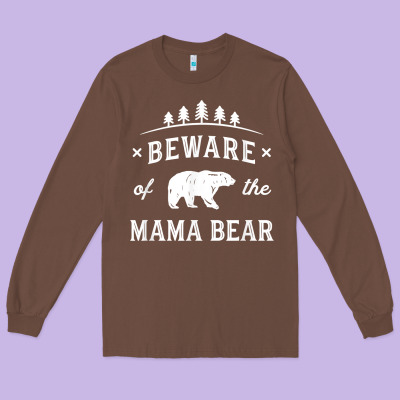 Beware Mama Bear Mom Protect Strong Mother Graphic Clip Art T Shirt Long Sleeve Tee Designed By Designpulse