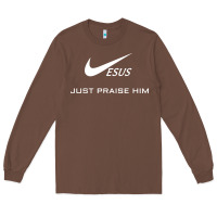 Chestnut jesus just praise him Long Sleeve Tee - DesignPulse
