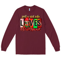 Burgundy just a girl who loves christmas Long Sleeve Tee - CowhideDigitalArt