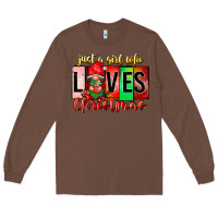 Chestnut just a girl who loves christmas Long Sleeve Tee - CowhideDigitalArt