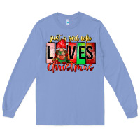 Colony Blue just a girl who loves christmas Long Sleeve Tee - CowhideDigitalArt