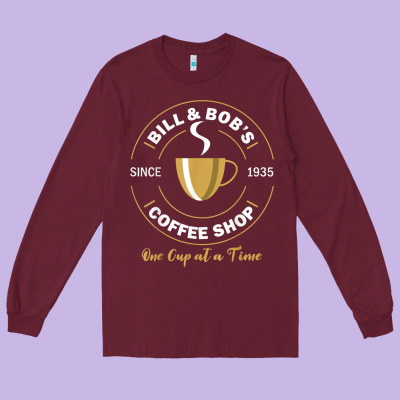 Bill And Bob Coffee Shop Aa Recovery Gift T Shirt Long Sleeve Tee Designed By Pixelwave