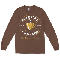 Chestnut bill and bob coffee shop aa recovery gift t shirt Long Sleeve Tee - PixelWave