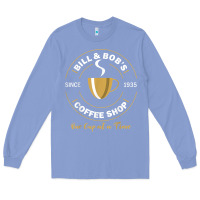 Colony Blue bill and bob coffee shop aa recovery gift t shirt Long Sleeve Tee - PixelWave