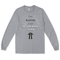 Heather Grey the rapture is my retirement plan bible heaven jesus Long Sleeve Tee - PixelWave