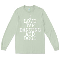 Matcha i love tap dancing & dogs funny dog gift t shirt men women Long Sleeve Tee - PixelWave