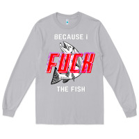Moon Dust because i fuck the fish Long Sleeve Tee - PixelWave