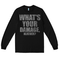 Black what's your damage, heather   heathers Long Sleeve Tee - PixelWave