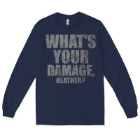 Navy what's your damage, heather   heathers Long Sleeve Tee - PixelWave