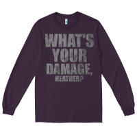 Plum what's your damage, heather   heathers Long Sleeve Tee - PixelWave