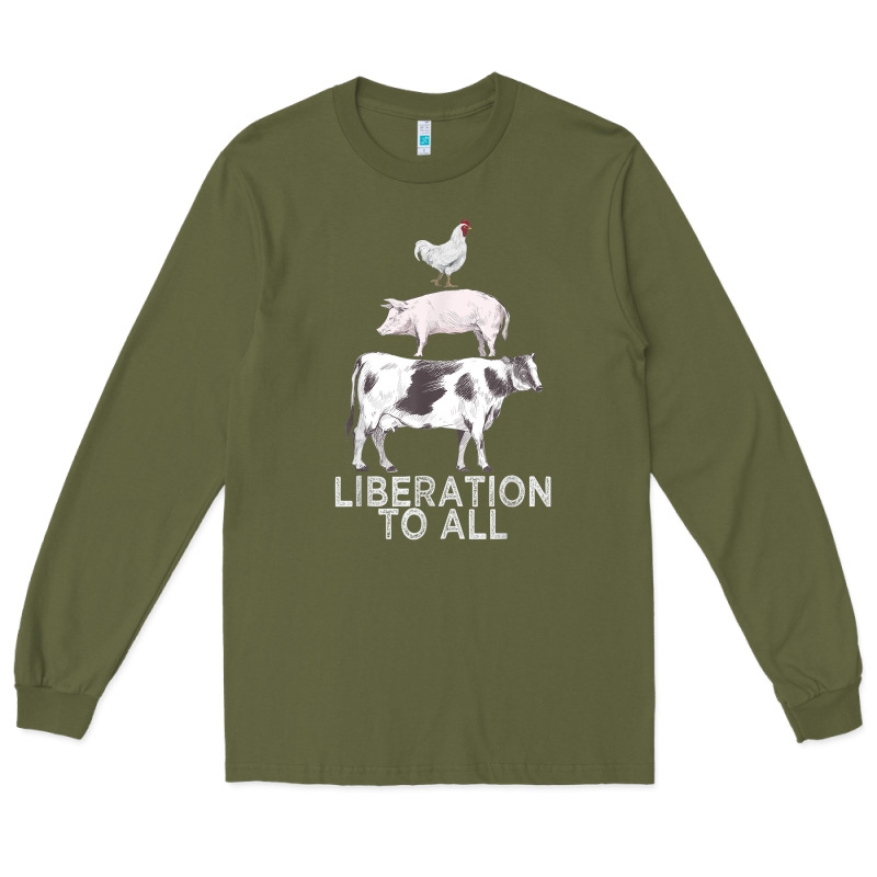 Liberation To All Vegan Vegetarian Food Animal Love Long Sleeve Tee by PixelWave | Teevron