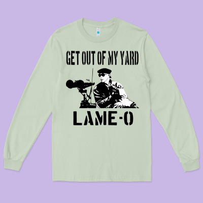 Get Out Of My Yard Lame O The Burbs Quote The Burbs Long Sleeve Tee Designed By Craftify