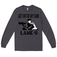 Smoke get out of my yard lame o the burbs quote the burbs Long Sleeve Tee - Craftify