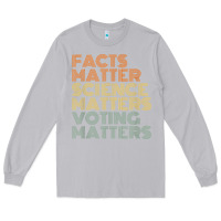 Moon Dust facts matter science matters voting matters liberal democrat t shirt c Long Sleeve Tee - Craftify