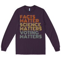 Plum facts matter science matters voting matters liberal democrat t shirt c Long Sleeve Tee - Craftify