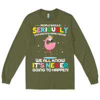 Army Green people should seriously stop expecting normal from me Long Sleeve Tee - Craftify