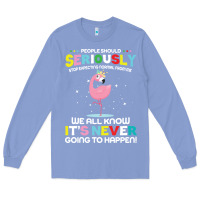 Colony Blue people should seriously stop expecting normal from me Long Sleeve Tee - Craftify